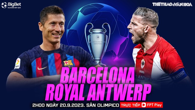Nhận định Barcelona vs Royal Antwerp (2h00, 20/9), vòng bảng cúp C1 - Ảnh 2.