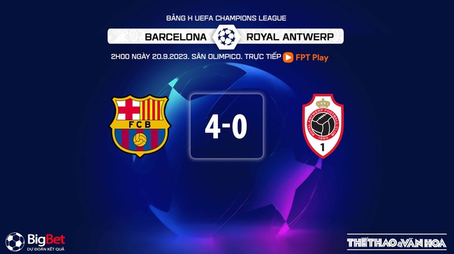Nhận định Barcelona vs Royal Antwerp (2h00, 20/9), vòng bảng cúp C1 - Ảnh 10.