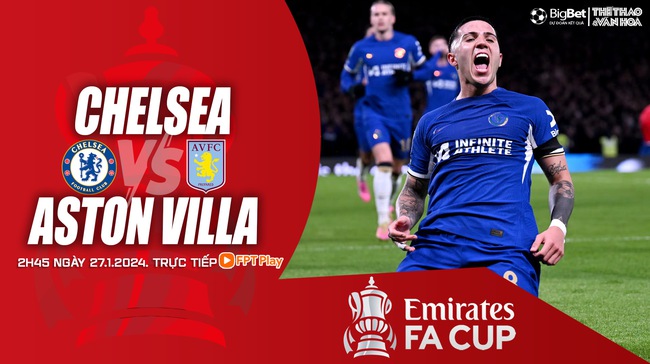 Nhận định bóng đá Chelsea vs Aston Villa (02h45, 27/1), vòng 4 FA Cup - Ảnh 2.