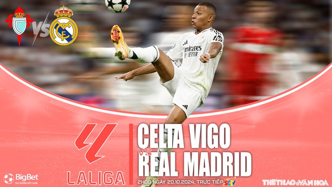 Nhận định, soi tỷ lệ Celta Vigo vs Real Madrid (2h00, 20/10), Vòng 10 La Liga - Ảnh 1.