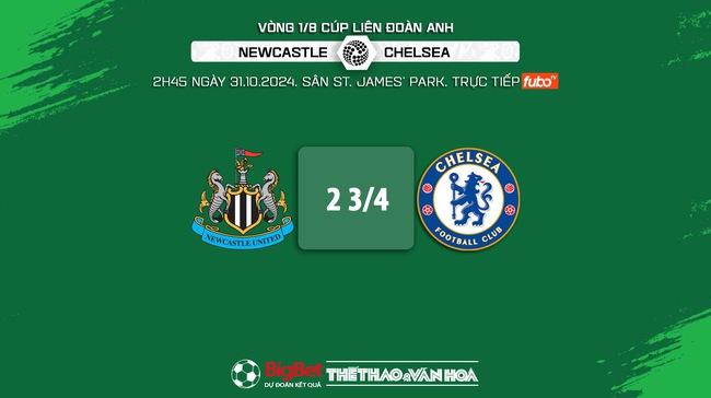 Nhận định, soi tỷ lệ Newcastle vs Chelsea 2h45 ngày 31/10, cúp Liên đoàn bóng đá Anh - Ảnh 8.