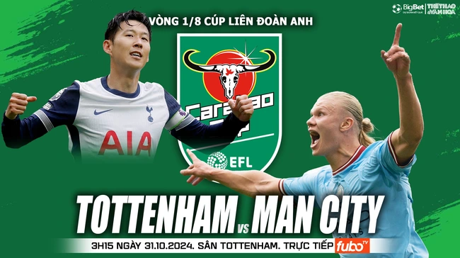 Nhận định, soi tỷ lệ Tottenham vs Man City (3h15, 31/10), vòng 1/8 Cúp Liên đoàn Anh - Ảnh 1.