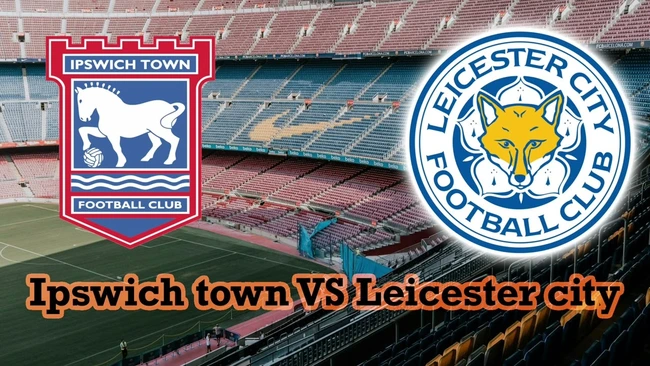 Nhận định, soi tỷ lệ Ipswich Town và Leicester City (22h00, 2/11), vòng 10 Ngoại hạng Anh - Ảnh 1.