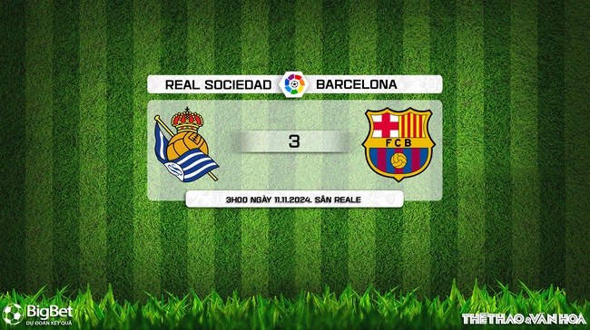 Nhận định, soi tỷ lệ Real Sociedad vs Barcelona (3h00, 11/11), vòng 13 La Liga - Ảnh 8.