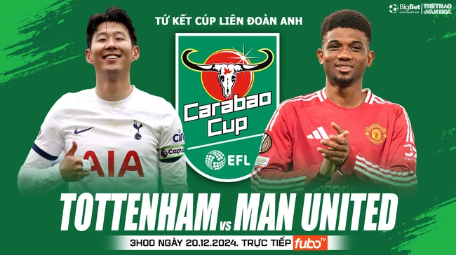 Nhận định, soi tỷ lệ Tottenham vs Man United 3h00 ngày 20/12, vòng tứ kết Cúp Liên đoàn Anh - Ảnh 1.