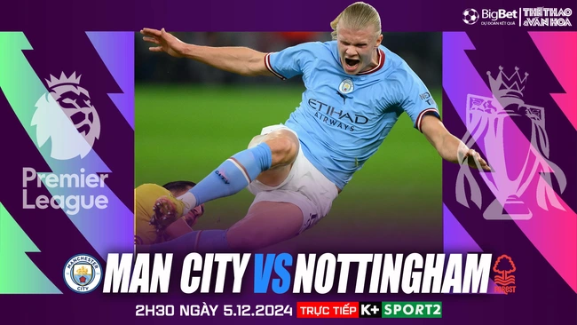 Nhận định, soi tỷ lệ Man City vs Nottingham (2h30, 5/12), vòng 14 Ngoại hạng Anh - Ảnh 1.