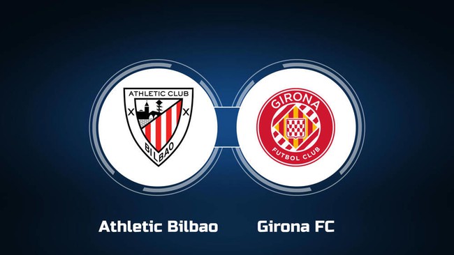 Nhận định bóng đá Athletic Bilbao vs Girona (3h00, 20/2), vòng 25 La Liga - Ảnh 2.