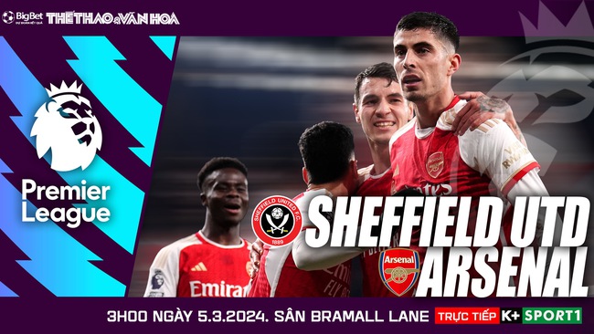 Nhận định bóng đá Sheffield vs Arsenal (03h00, 5/3), Ngoại hạng Anh vòng 27 - Ảnh 2.