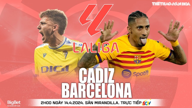 Nhận định bóng đá Cadiz vs Barcelona (02h00, 14/3), vòng 31 La Liga - Ảnh 2.