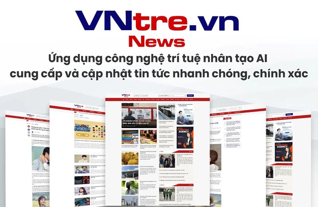 Chính thức ra mắt VNtre.vn - trang tin ứng dụng 3S AI đọc tin tức thông minh - Ảnh 1.