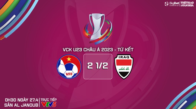 Nhận định bóng đá U23 Việt Nam vs U23 Iraq (00h30, 27/4), tứ kết U23 châu Á 2024    - Ảnh 10.