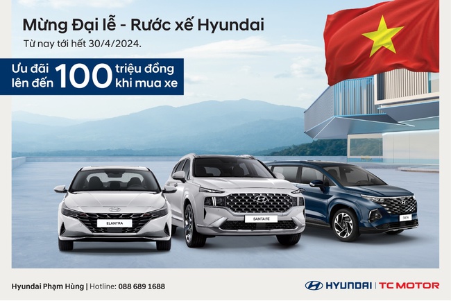 Hyundai Phạm Hùng triển khai chương trình ưu đãi khủng mừng đại lễ 30/4 và 1/5 - Ảnh 1.