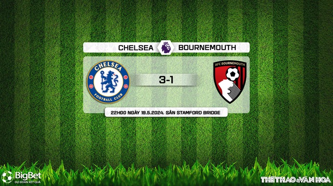 Nhận định bóng đá Chelsea vs Bournemouth (22h00, 19/5), vòng 38 Giải Ngoại hạng Anh - Ảnh 8.
