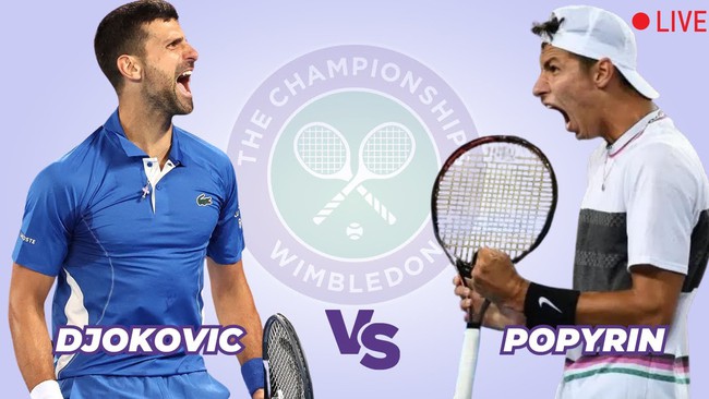 Link xem trực tiếp Djokovic vs Popyrin