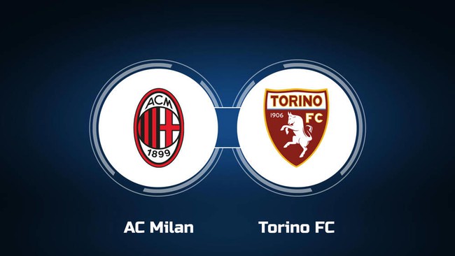 Nhận định, soi tỷ lệ Milan vs Torino (01h45, 18/8), Serie A vòng 1 - Ảnh 1.