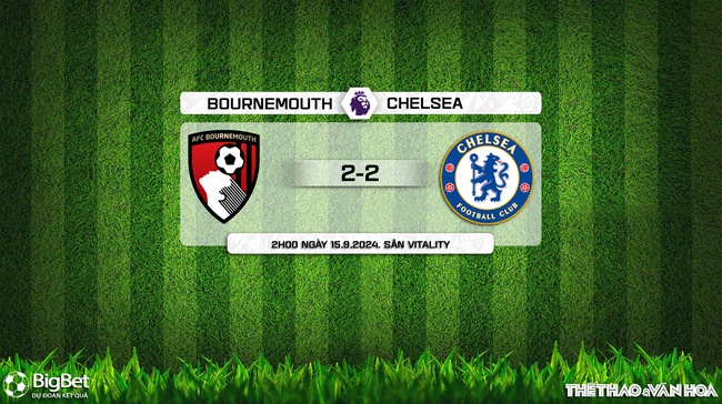 Nhận định, soi tỷ lệ Bournemouth vs Chelsea (2h00, 15/9), vòng 4 Ngoại hạng Anh - Ảnh 8.