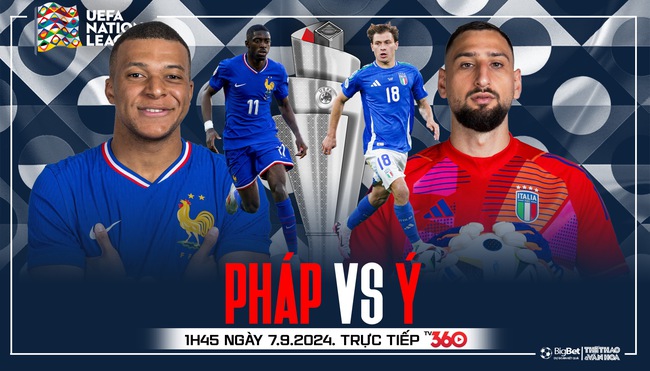 Nhận định, soi tỷ lệ Pháp vs Ý (01h45, 7/9), Nations League - Ảnh 1.