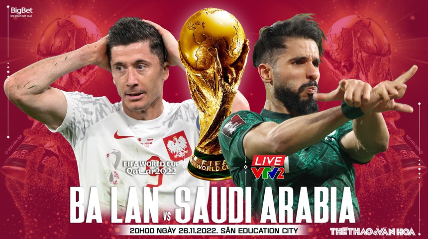 Link trực tiếp bóng đá Ba Lan vs Ả rập Xê út, World Cup 2022 (20h00, 26/11) - Ảnh 2. Link trực tiếp bóng đá Ba Lan vs Ả rập Xê út, World Cup 2022 (20h00, 26/11) - Ảnh 2.