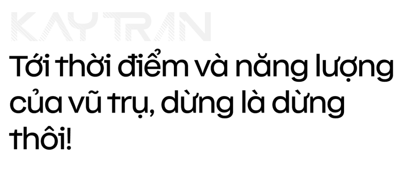 Kay Trần nói về việc rời M-TP: “Tôi nghĩ đó là thời điểm và năng lượng vũ trụ. Dừng là dừng thôi!" - Ảnh 8.