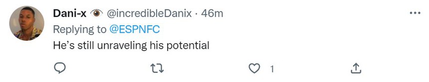 Người dùng @incredibleDanix: "Anh ấy vẫn chưa cho thấy hết tiềm năng của mình"