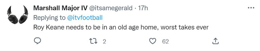 "Roy Keane nên ở viện dưỡng lão mới đúng", tài khoản @itsamegerald mỉa mai