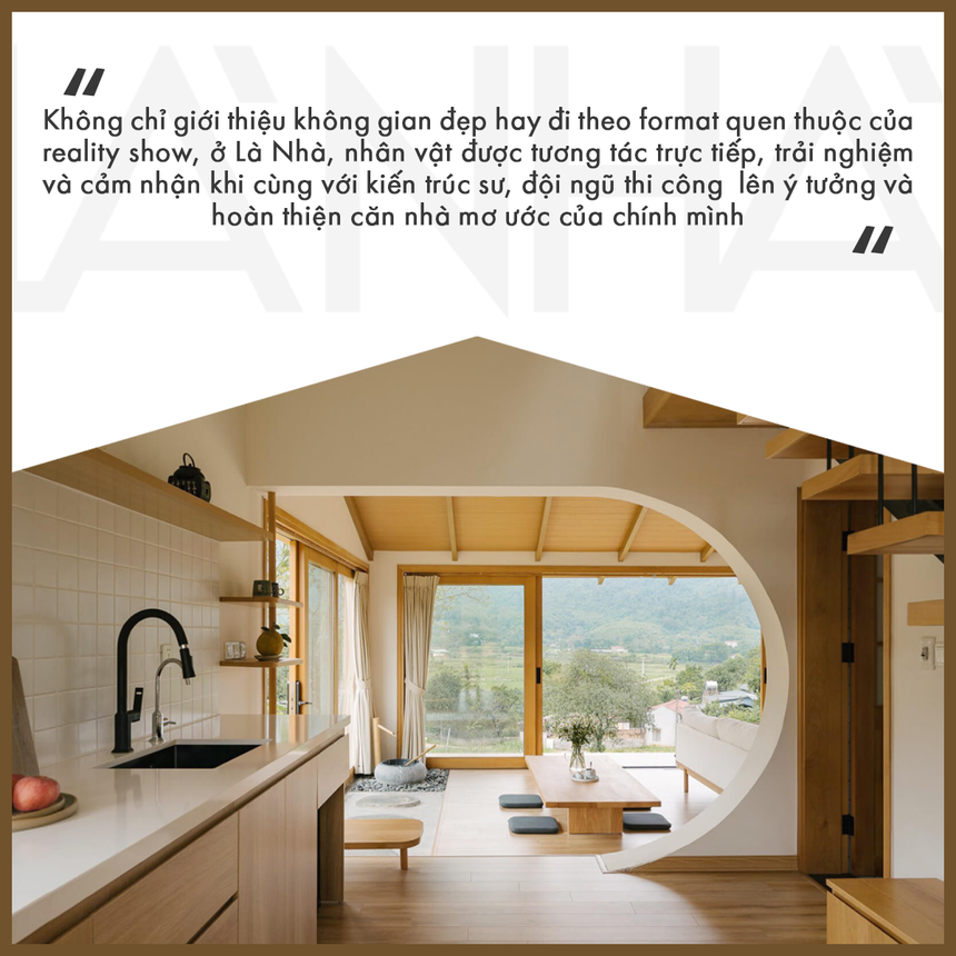 Là Nhà - show thực tế về kiến trúc được kỳ vọng sẽ "làm nên chuyện"? - Ảnh 1.