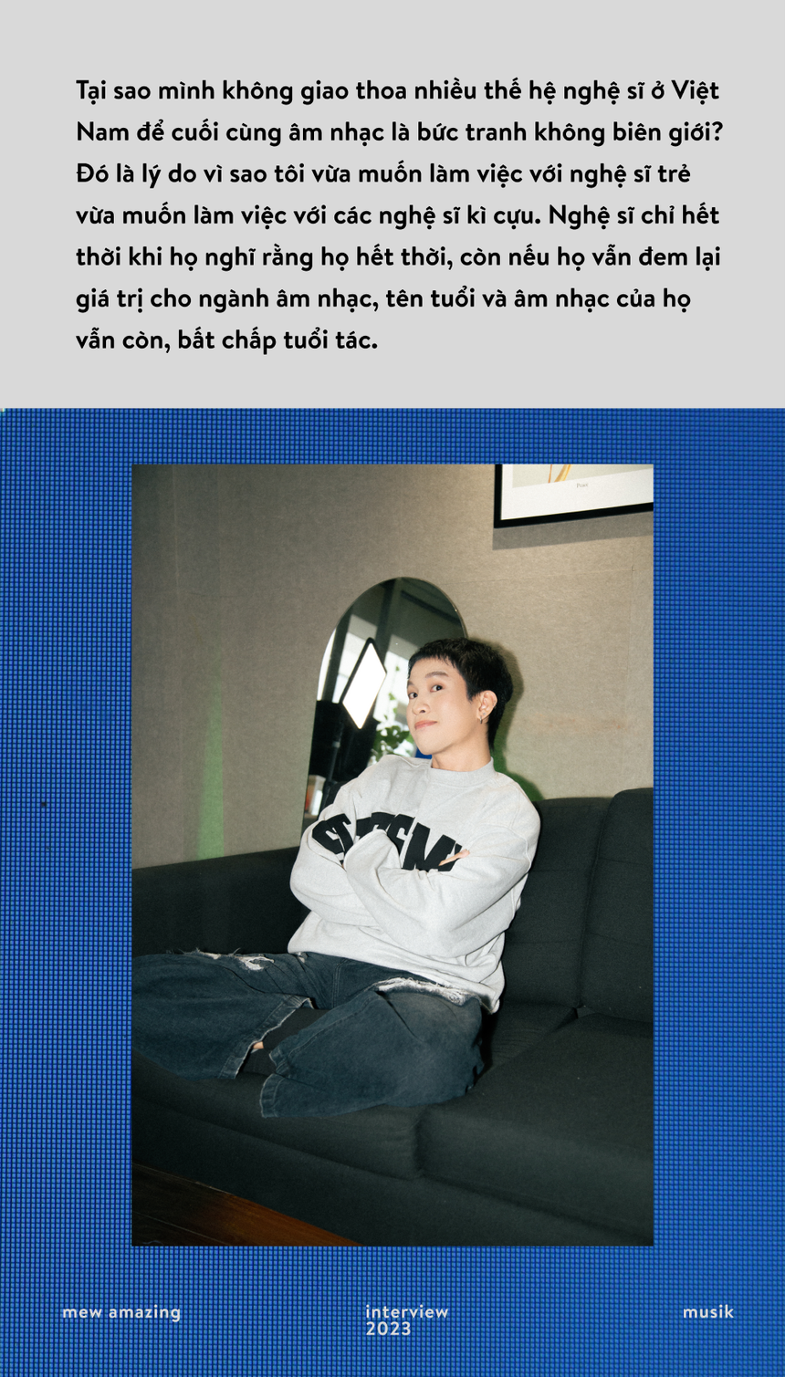 Mew Amazing: “Người nghệ sĩ luôn phải tuân thủ một điều, đó là không phán xét khán giả!" - Ảnh 10.