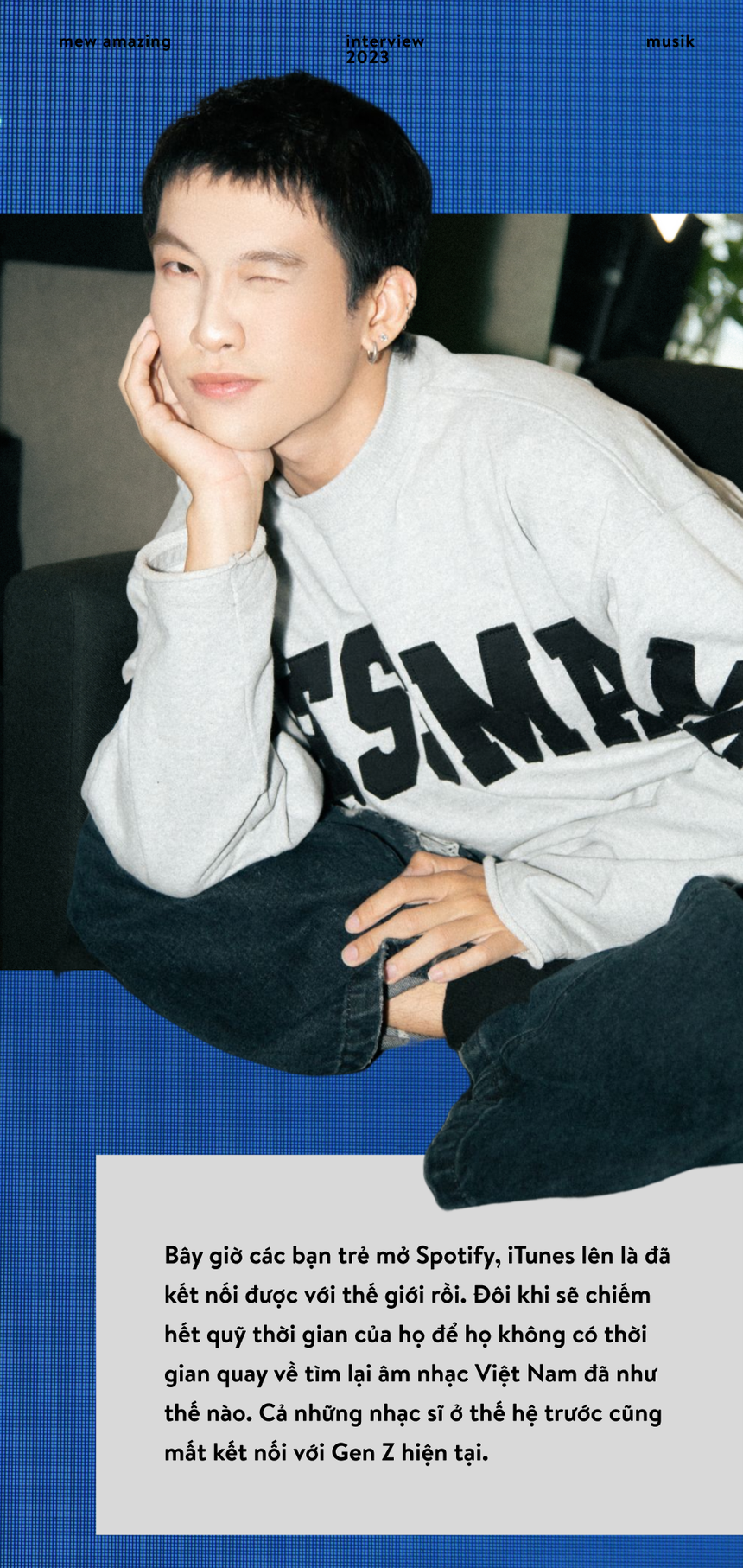 Mew Amazing: “Người nghệ sĩ luôn phải tuân thủ một điều, đó là không phán xét khán giả!" - Ảnh 11.