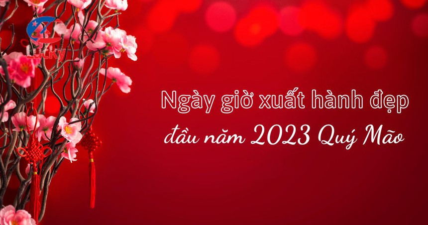 Xuất hành, mở hàng vào những ngày nào đầu năm 2023 - Ảnh 1. Xuất hành, mở hàng vào những ngày nào đầu năm 2023 - Ảnh 1.