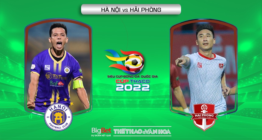 Nhận định bóng đá Hà Nội vs Hải Phòng, Siêu Cúp quốc gia (17h00, 29/1).  - Ảnh 5.