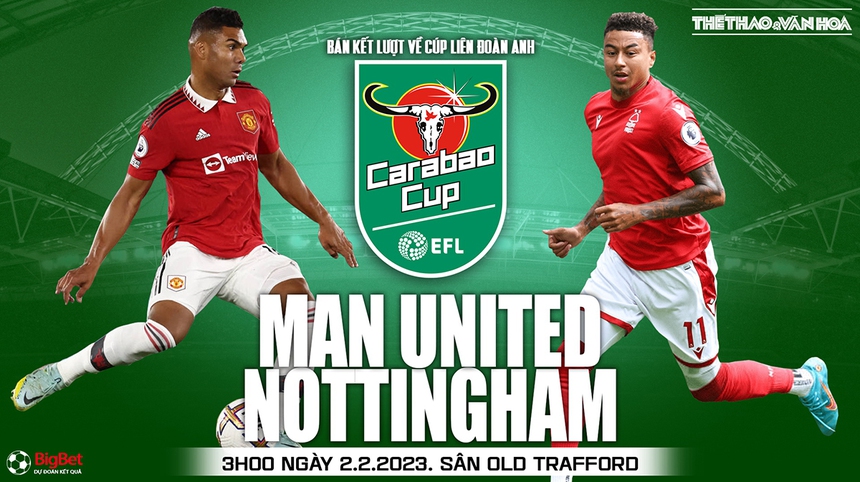 Nhận định, soi kèo MU vs Nottingham (03h00, 2/2), bán kết Cúp Liên đoàn Anh - Ảnh 2.