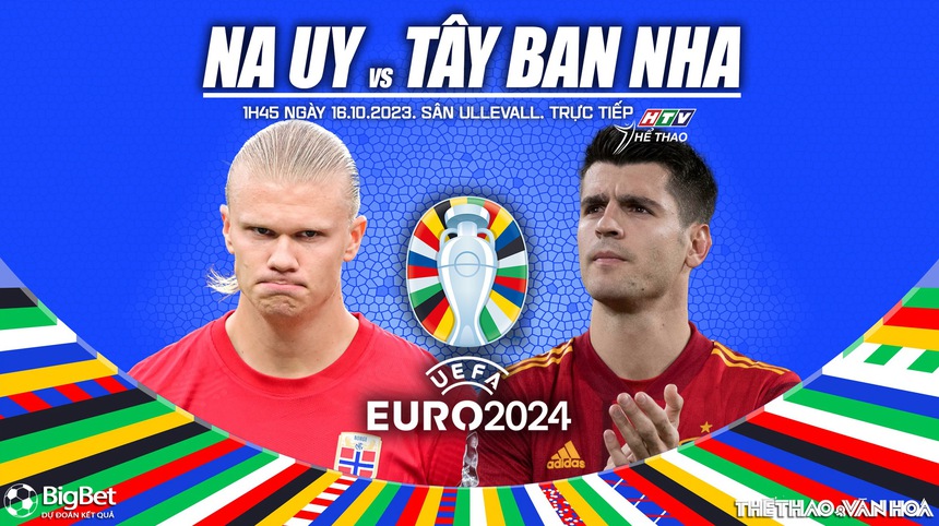Nhận định bóng đá Na Uy vs Tây Ban Nha (01h45, 16/10), Vòng loại EURO 2024 - Ảnh 2. Nhận định bóng đá Na Uy vs Tây Ban Nha (01h45, 16/10), Vòng loại EURO 2024 - Ảnh 2.