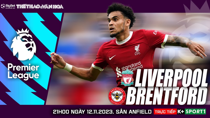 Nhận định bóng đá Liverpool vs Brentford (21h00, 12/11), vòng 12 Ngoại hạng Anh - Ảnh 2.