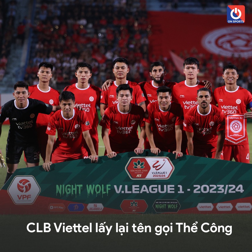 CLB Viettel đổi tên, 'huyền thoại' Thể Công trở lại với V-League - Ảnh 2. CLB Viettel đổi tên, 'huyền thoại' Thể Công trở lại với V-League - Ảnh 2.