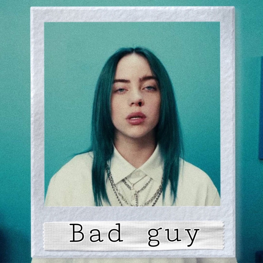 'Bad Guy' của Billie Eilish - tương lai của nhạc pop! - Ảnh 1. 'Bad Guy' của Billie Eilish - tương lai của nhạc pop! - Ảnh 1.