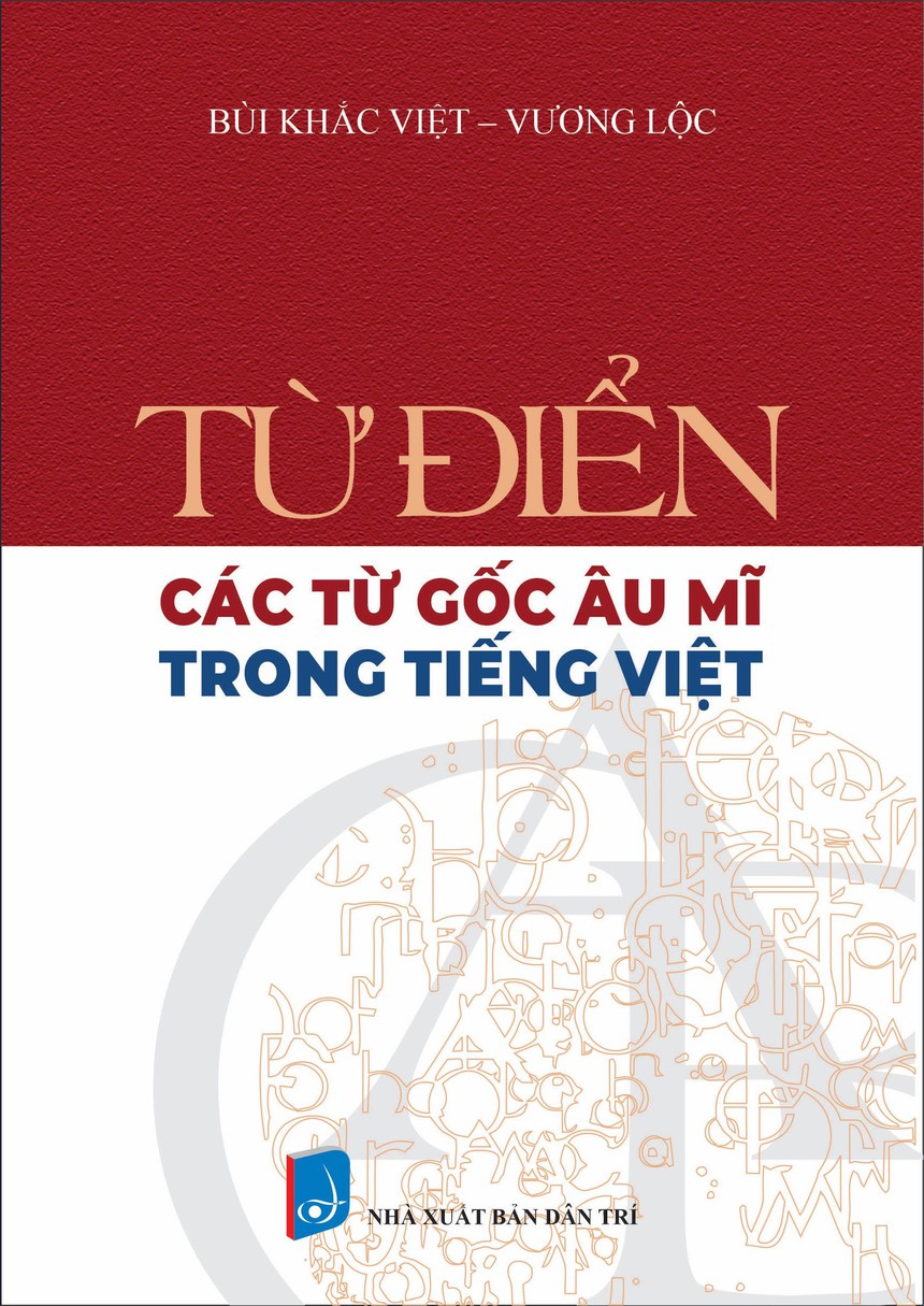 Tiếng Việt trong cuộc tiếp biến 3 thế kỷ - Ảnh 2. Tiếng Việt trong cuộc tiếp biến 3 thế kỷ - Ảnh 2.