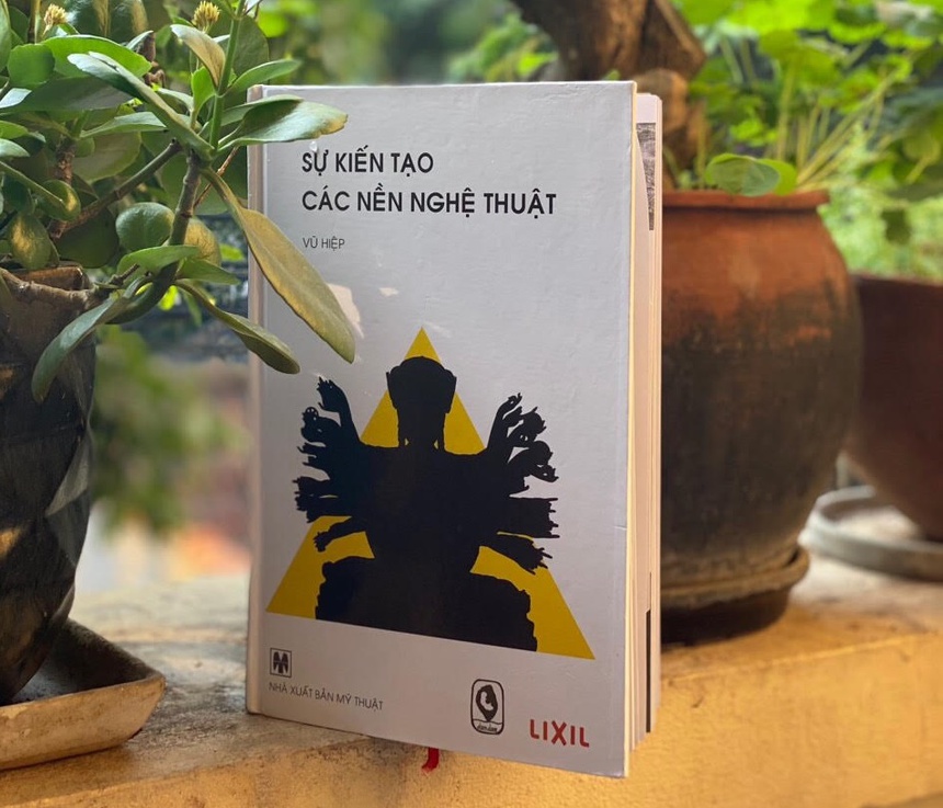 'Sự kiến tạo các nền nghệ thuật' của Vũ Hiệp: Đi tìm cá tính nghệ thuật Việt Nam - Ảnh 2.