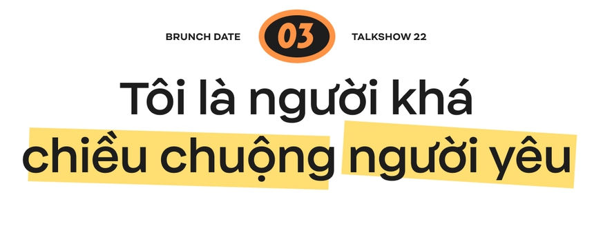 Brunch Date #2 mùa 2 - Hoàng Dũng: 'Làm concert thì làm gì có lời!' - Ảnh 11.