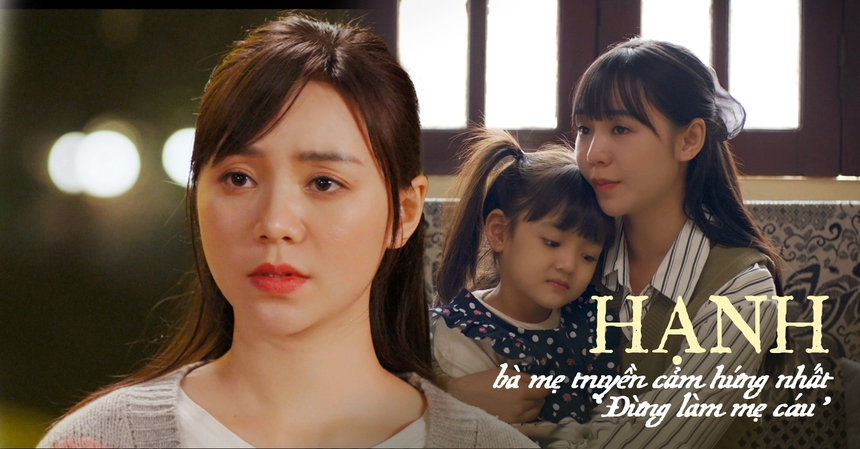 Những câu thoại đỉnh cao khiến Hạnh “Đừng làm mẹ cáu” là bà mẹ đơn thân truyền cảm hứng nhất màn ảnh Việt - Ảnh 1. Những câu thoại đỉnh cao khiến Hạnh “Đừng làm mẹ cáu” là bà mẹ đơn thân truyền cảm hứng nhất màn ảnh Việt - Ảnh 1.