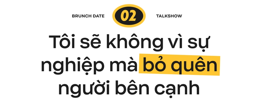 Brunch Date #4 mùa 2 - Thiều Bảo Trâm: "Tôi không đi tìm và cũng không theo đuổi đàn ông"  - Ảnh 7.