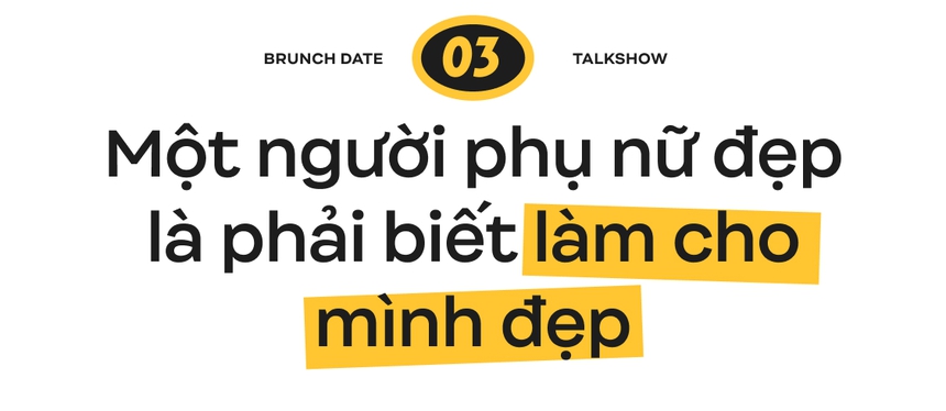 Brunch Date #4 mùa 2 - Thiều Bảo Trâm: "Tôi không đi tìm và cũng không theo đuổi đàn ông"  - Ảnh 12.