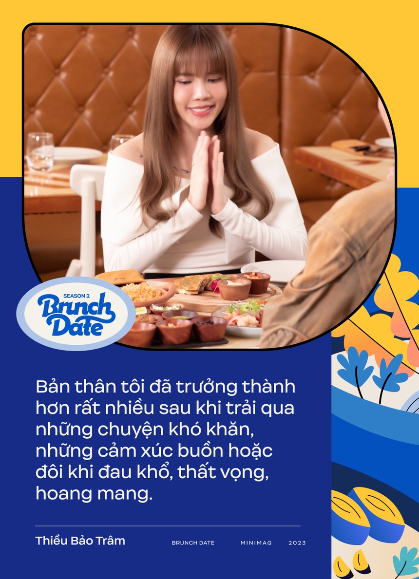 Brunch Date #4 mùa 2 - Thiều Bảo Trâm: "Tôi không đi tìm và cũng không theo đuổi đàn ông"  - Ảnh 5.