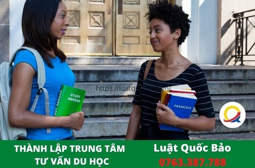 Thành lập Trung tâm tư vấn du Học cần lưu ý gì? - Ảnh 2. Thành lập Trung tâm tư vấn du Học cần lưu ý gì? - Ảnh 2.