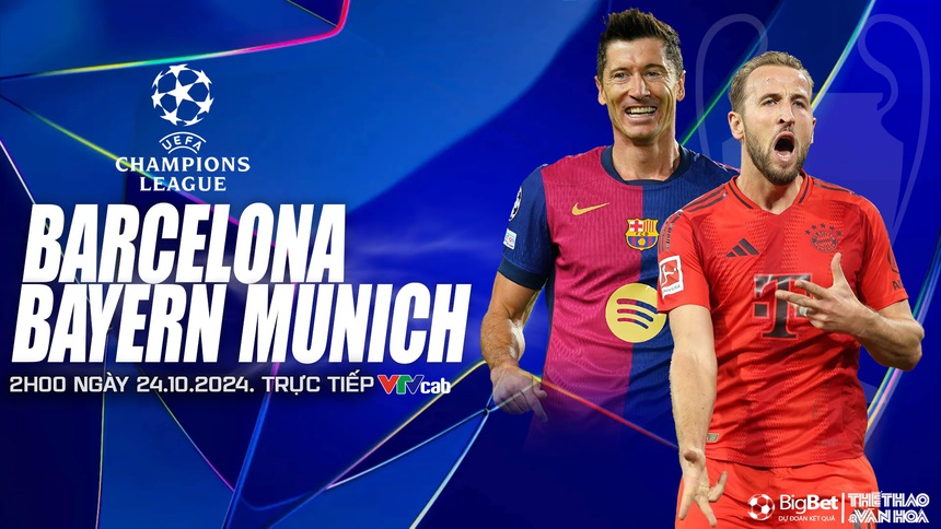 Nhận định, soi tỷ lệ Barcelona vs Bayern Munich (2h00, 24/10), vòng phân hạng Champions League - Ảnh 1. Nhận định, soi tỷ lệ Barcelona vs Bayern Munich (2h00, 24/10), vòng phân hạng Champions League - Ảnh 1.