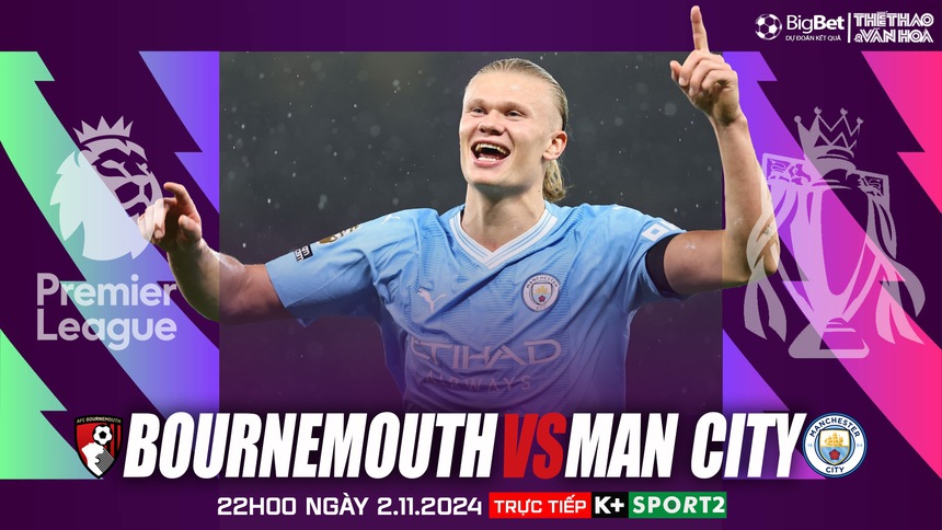 Nhận định, soi tỷ lệ Bournemouth vs Man City (22h00, 2/11), vòng 10 Ngoại hạng Anh - Ảnh 1. Nhận định, soi tỷ lệ Bournemouth vs Man City (22h00, 2/11), vòng 10 Ngoại hạng Anh - Ảnh 1.