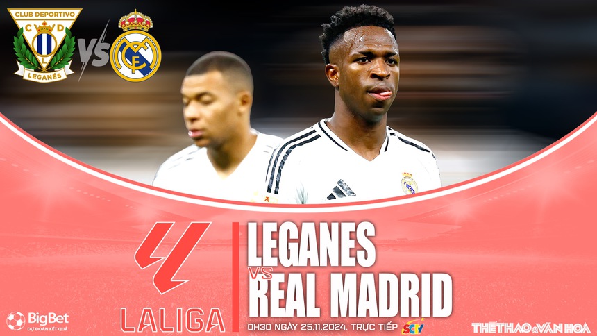 Nhận định, soi tỷ lệ Leganes vs Real Madrid 00h30 ngày 25/11, vòng 14 La Liga - Ảnh 1. Nhận định, soi tỷ lệ Leganes vs Real Madrid 00h30 ngày 25/11, vòng 14 La Liga - Ảnh 1.