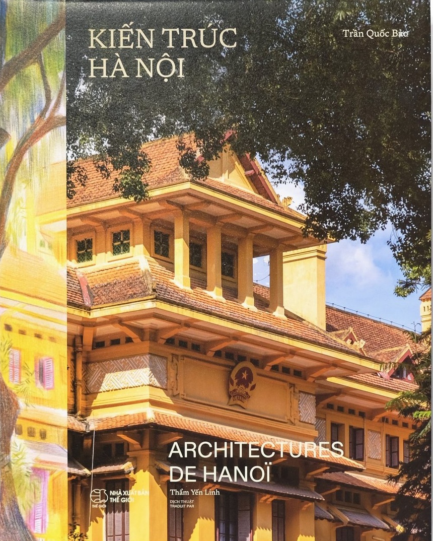 Sách "Kiến trúc Hà Nội - Giao thoa văn hóa Việt - Pháp": "Đánh thức" di sản kiến trúc một cách xứng đáng - Ảnh 5.