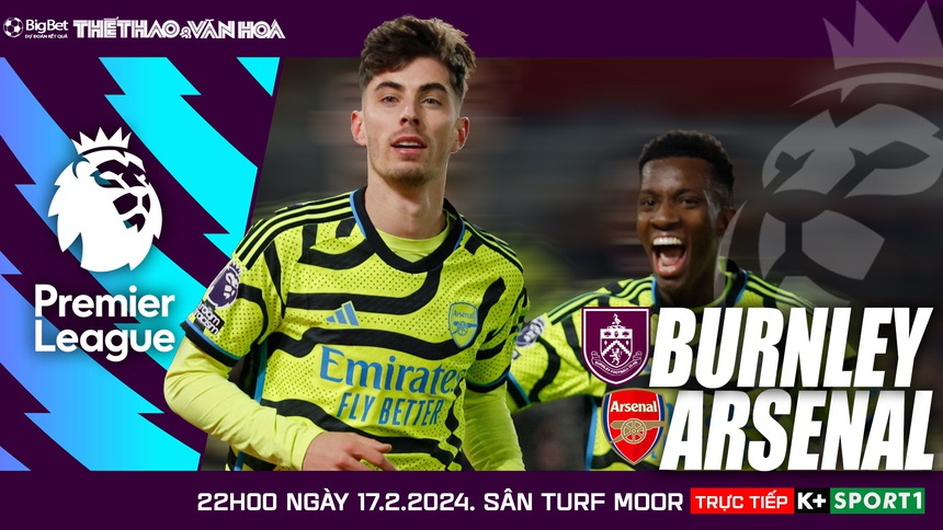 Nhận định Burnley vs Arsenal (22h00, 17/2), Ngoại hạng Anh vòng 25 - Ảnh 2.