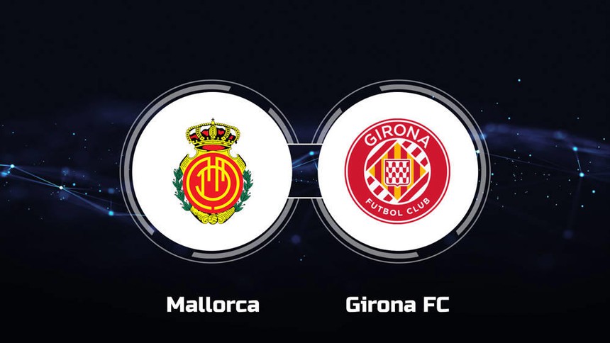 Nhận định bóng đá Mallorca vs Girona (0h30, 4/3), vòng 27 La Liga - Ảnh 2. Nhận định bóng đá Mallorca vs Girona (0h30, 4/3), vòng 27 La Liga - Ảnh 2.