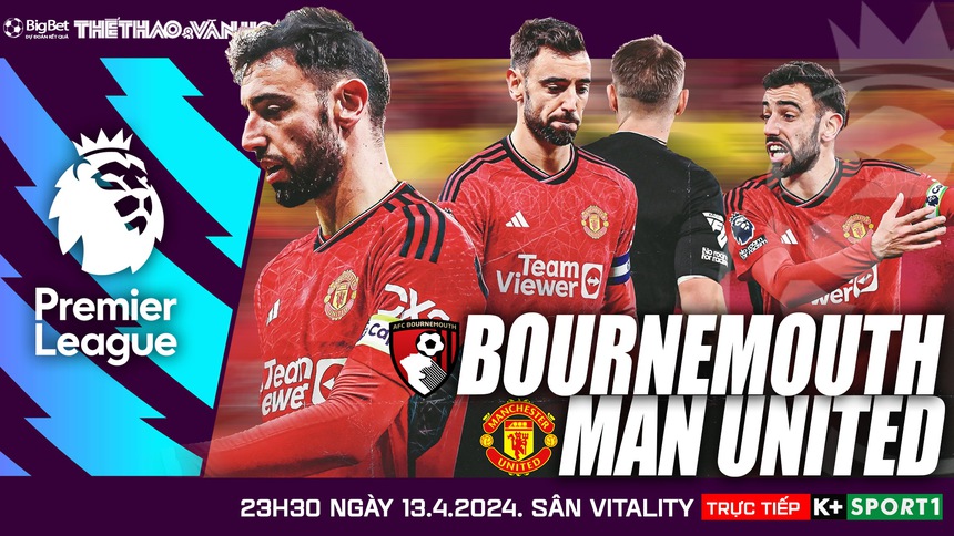 Nhận định Bournemouth vs MU (23h30,13/4), Ngoại hạng Anh vòng 33 - Ảnh 2.